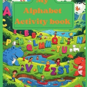 My Alphabet Activity Book